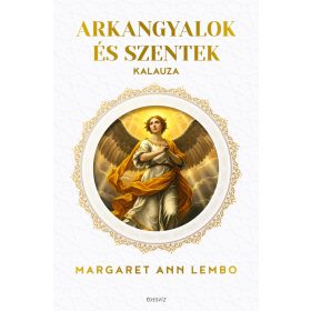 Arkangyalok és Szentek Kalauza Könyv