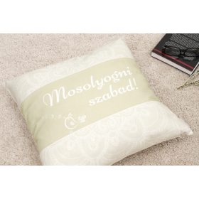 Díszpárna - Mosolyogni szabad!"Motiváció" 