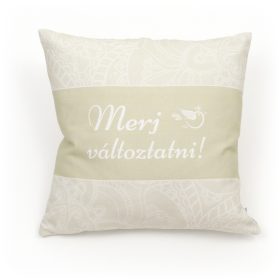 Díszpárna – Merj Változtatni! “Motiváció” 